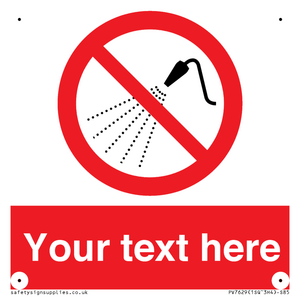 Custom prohibition Do not spray with water